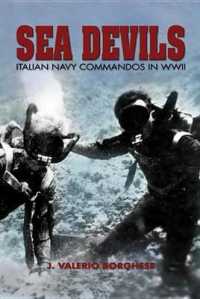 Sea Devils : Italian Navy Commandos in World War II (Classics of Naval Literature) （Reprint）
