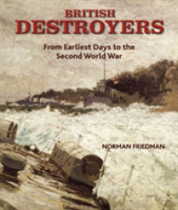 British Destroyers : From Earliest Days to the Second World War