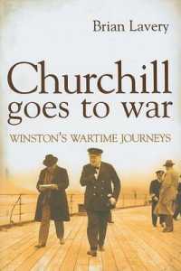 Churchill Goes to War : Winston's Wartime Journeys