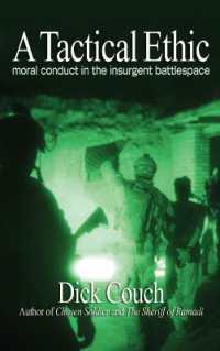 A Tactical Ethic : Moral Conduct in the Insurgent Battlespace