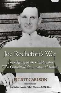 Joe Rochefort's War : The Odyssey of the Codebreaker Who Outwitted Yamamoto at Midway
