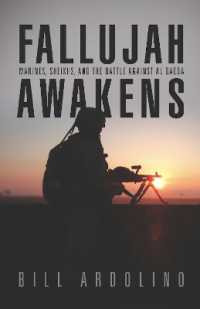 Fallujah Awakens : Marines, Sheikhs, and the Battle against al Qaeda