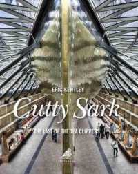 Cutty Sark : The Last of the Tea Clippers