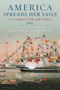 America Spreads Her Sails : U.S. Seapower in the 19th Century