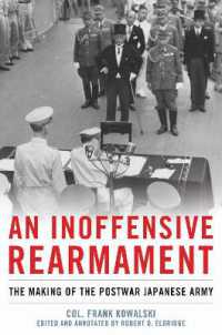 An Inoffensive Rearmament : The Making of the Postwar Japanese Army