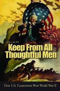 Keep from All Thoughtful Men : How U.S. Economists Won World War II