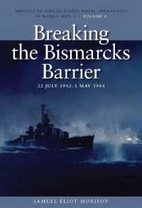 Breaking the Bismark's Barrier, 22 July 1942 - 1 May 1944 : History of United States Naval Operations in World War Ii, Volume 6 (U.S. Naval Operations 〈6〉