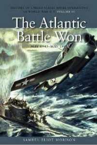 Atlantic Battle Won, May 1943- May 1945 : History of United States Naval Operations in World War Ii, Volume 10 (U.S. Naval Operations in World War 2)
