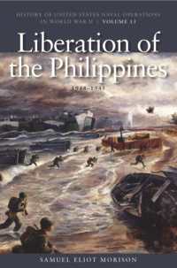 フィリピン解放<br>Liberation of the Philippines: Luzon, Midanao, Visayas, 1944-1945 : History of United States Naval Operations in World War II, Volume 13 (U.S. Naval Operations in World War 2)
