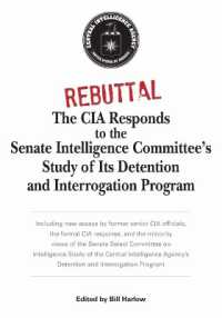 Rebuttal : The CIA Responds to the Senate Intelligence Committee's Study of Its Detention and Interrogation Program