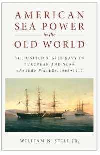 American Sea Power in the Old World : The United States Navy in European and Near Eastern Waters, 1865-1917