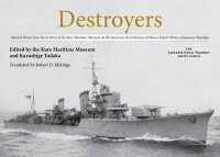 Destroyers : Selected Photos from the Archives of the Kure Maritime Museum, the Best from the Collection of Shizuo Fukui's Photos of Japanese Warships