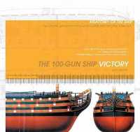 The 100-Gun Ship Victory (Anatomy of the Ship) （Revised）