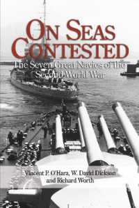 海のいくさ：第二次世界大戦を戦った七ヶ国の海軍<br>On Seas Contested : The Seven Great Navies of the Second World War