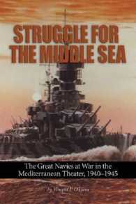 Struggle for the Middle Sea : The Great Navies at War in the Mediterranean Theater, 1940-1945