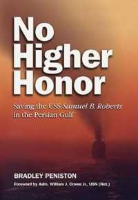No Higher Honor : Saving the USS Samuel B. Roberts in the Persian Gulf