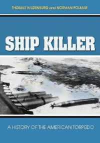 Ship Killer : A History of the American Torpedo