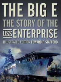 The Big E : The Story of the USS Enterprise, Illustrated Edition