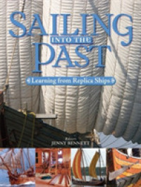 Sailing into the Past : Learning from Replica Ships