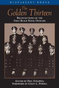 The Golden Thirteen : Recollections of the First Black Naval Officers