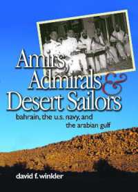 Amirs, Admirals and Desert Sailors : Bahrain, the U.S. Navy, and the Arabian Gulf