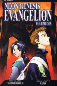 貞本義行「新世紀エヴァンゲリオン」（英訳）Vol. 6<br>Neon Genesis Evangelion 6 : Let Me Go for the Day Breaketh (Neon Genesis Evangelion (Viz) (Graphic Novels)) （2ND）