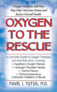 Oxygen to the Rescue : Oxygen Therapies and How They Help Overcome Disease Promote Repair and Improve Overall Function