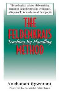 The Feldenkrais Method: Teaching by Handling