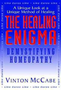 The Healing Enigma : Demystifying Homeopathy (The Healing Enigma)
