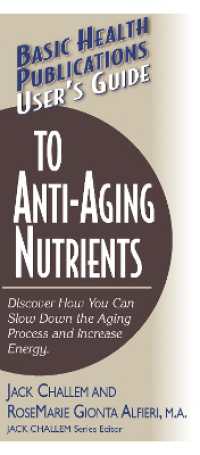 User'S Guide to Anti-Aging Nutrients (User's Guide to Anti-aging Nutrients)