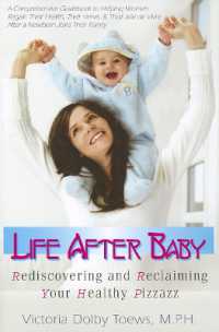 Life after Baby : Rediscovering and Reclaiming Your Healthy Pizzazz