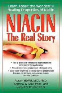 Niacin: the Real Story : Learn about the Wonderful Healing Properties of Niacin