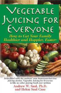Juicing for Everyone : How to Get Your Family Healthier and Happier, Faster! (Juicing for Everyone)