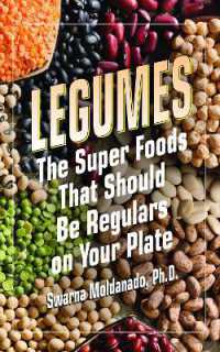 Legumes : The Superfoods That Should be Regulars on Your Plate