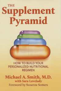 The Supplement Pyramid : How to Build Your Personalized Nutritional Regimen