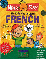 Hear-Say French : The Kids Way to Learn