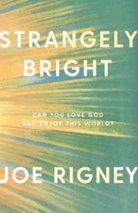Strangely Bright: Can You Love God and Enjoy This World? （2ND）