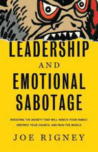 Leadership and Emotional Sabotage: Resisting the Anxiety That Will Wreck Your Family, Destroy Your Church, and Ruin the World