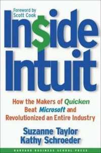 インテュイット社の内幕<br>Inside Intuit : How the Makers of Quicken Beat Microsoft and Revolutionized an Entire Industry