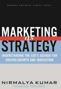 戦略としてのマーケティング：ＣＥＯの課題<br>Marketing as Strategy : Understanding the CEO's Agenda for Driving Growth and Innovation