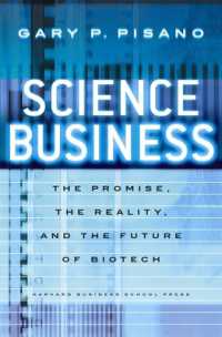 Science Business : The Promise, the Reality, and the Future of