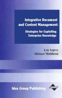 Integrated Document and Content Management : Systems for Exploiting Enterprise Knowledge