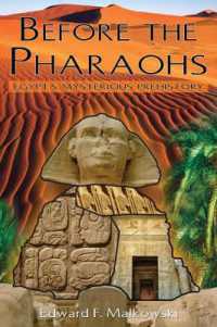 Before the Pharaohs : Egypts Mysterious Prehistory