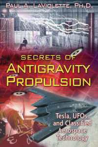 Secrets of Antigravity Propulsion : Tesla, UFOs, and Classified Aerospace Technology