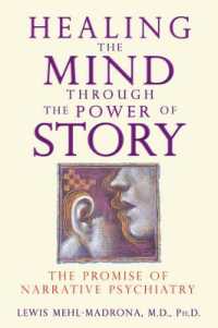 Healing the Mind through the Power of Story : The Promise of Narrative Psychiatry