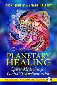 Planetary Healing : Spirit Medicine for Global Transformation