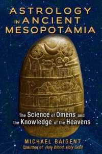 Astrology in Ancient Mesopotamia : The Science of Omens and the Knowledge of the Heavens （2ND）