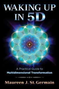 Waking Up in 5D : A Practical Guide to Multidimensional Transformation