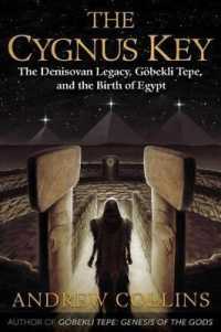 The Cygnus Key : The Denisovan Legacy, Göbekli Tepe, and the Birth of Egypt