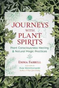 Journeys with Plant Spirits : Plant Consciousness Healing and Natural Magic Practices